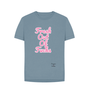 Stone Blue Fresh out of Fucks t-shirt