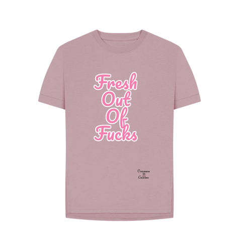 Mauve Fresh out of Fucks t-shirt
