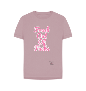 Mauve Fresh out of Fucks t-shirt