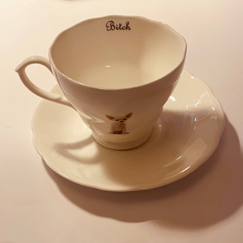 Bitch Tea Cup & Saucer - Chihuahua