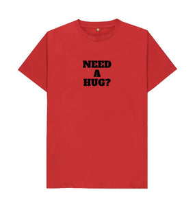 Red Need a Hug T-shirt