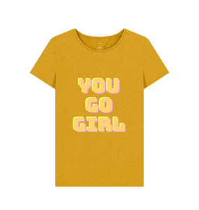 Sunflower Yellow You Go Girl T-shirt