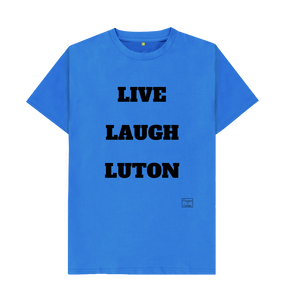Bright Blue Live Laugh Luton T-shirt