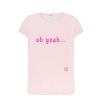 Pink oh yeah ... t-shirt