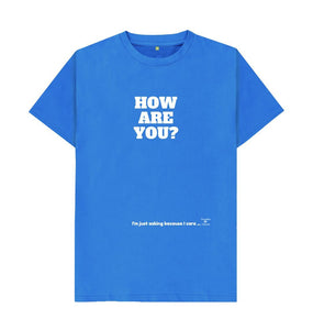 Bright Blue HOW ARE YOU? T-shirt