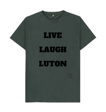 Dark Grey Live Laugh Luton T-shirt