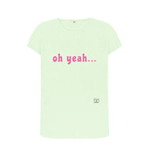 Pastel Green oh yeah ... t-shirt