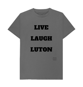 Slate Grey Live Laugh Luton T-shirt