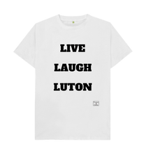 White Live Laugh Luton T-shirt