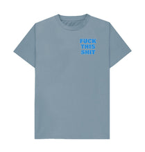 Stone Blue Fuck This Shit T-shirt