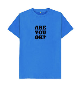 Bright Blue ARE YOU OK? T-shirt