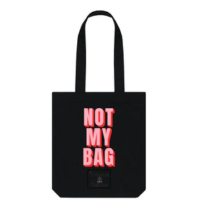 Black NOT MY BAG bag