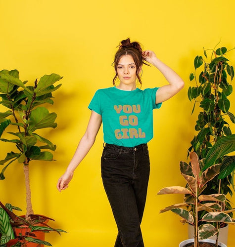 You Go Girl T-shirt