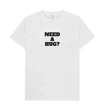 White Need a Hug T-shirt