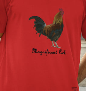 Magnificent Cock T-shirt