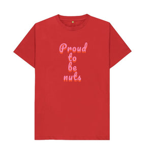 Red Proud to be nuts (unisex) T-shirt