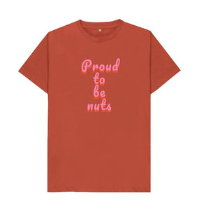 Rust Proud to be nuts (unisex) T-shirt