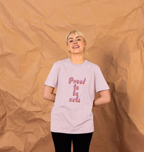 Proud to be nuts (unisex) T-shirt
