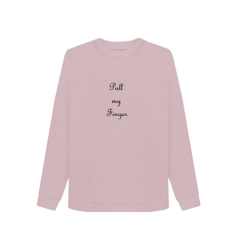 Mauve Pull my Finger Sweatshirt