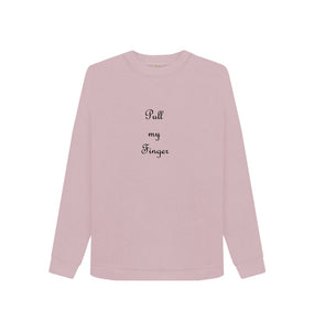 Mauve Pull my Finger Sweatshirt