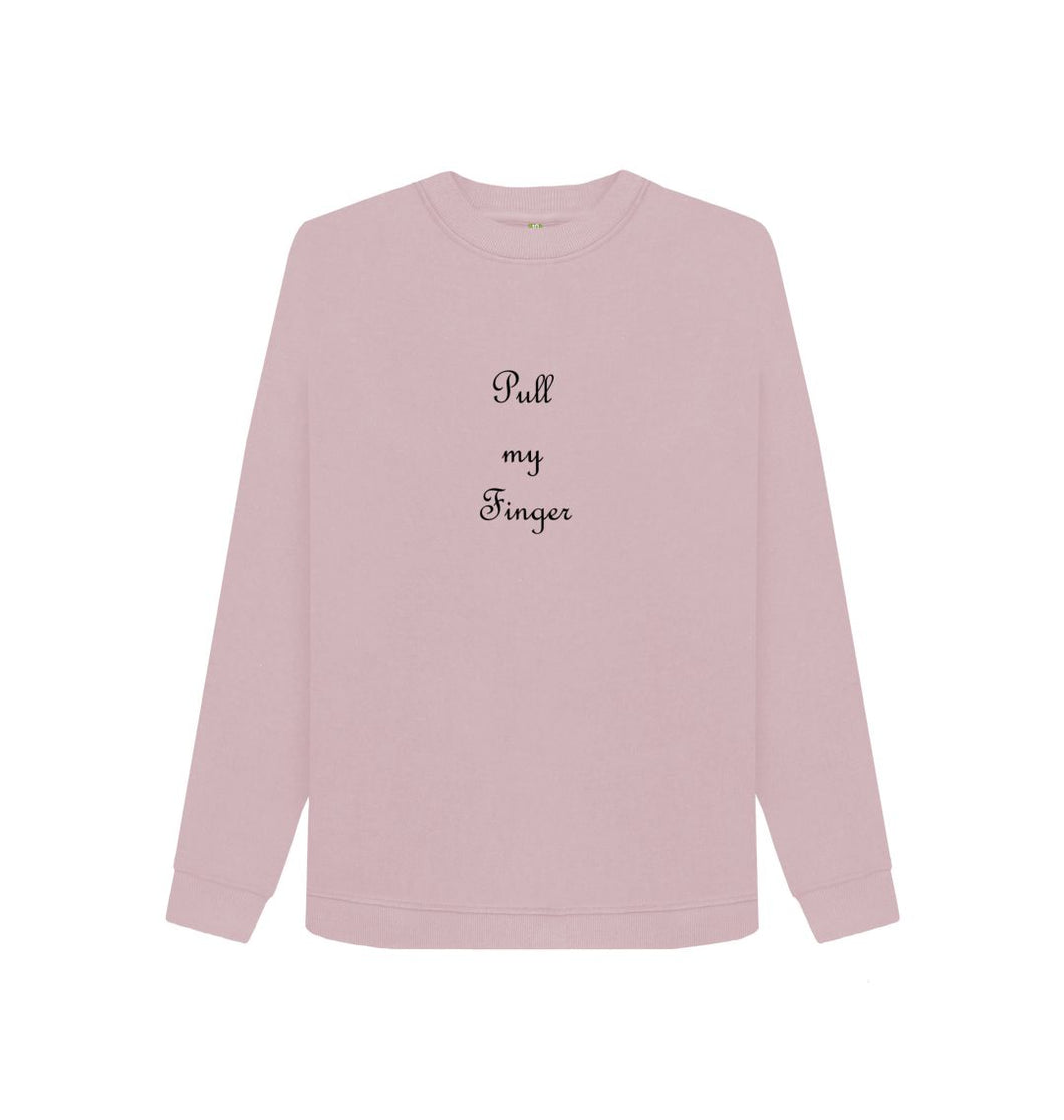 Mauve Pull my Finger Sweatshirt