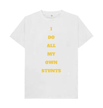 White I Do All My Own Stunts