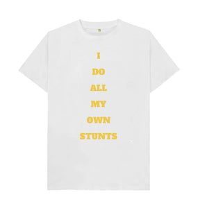 White I Do All My Own Stunts