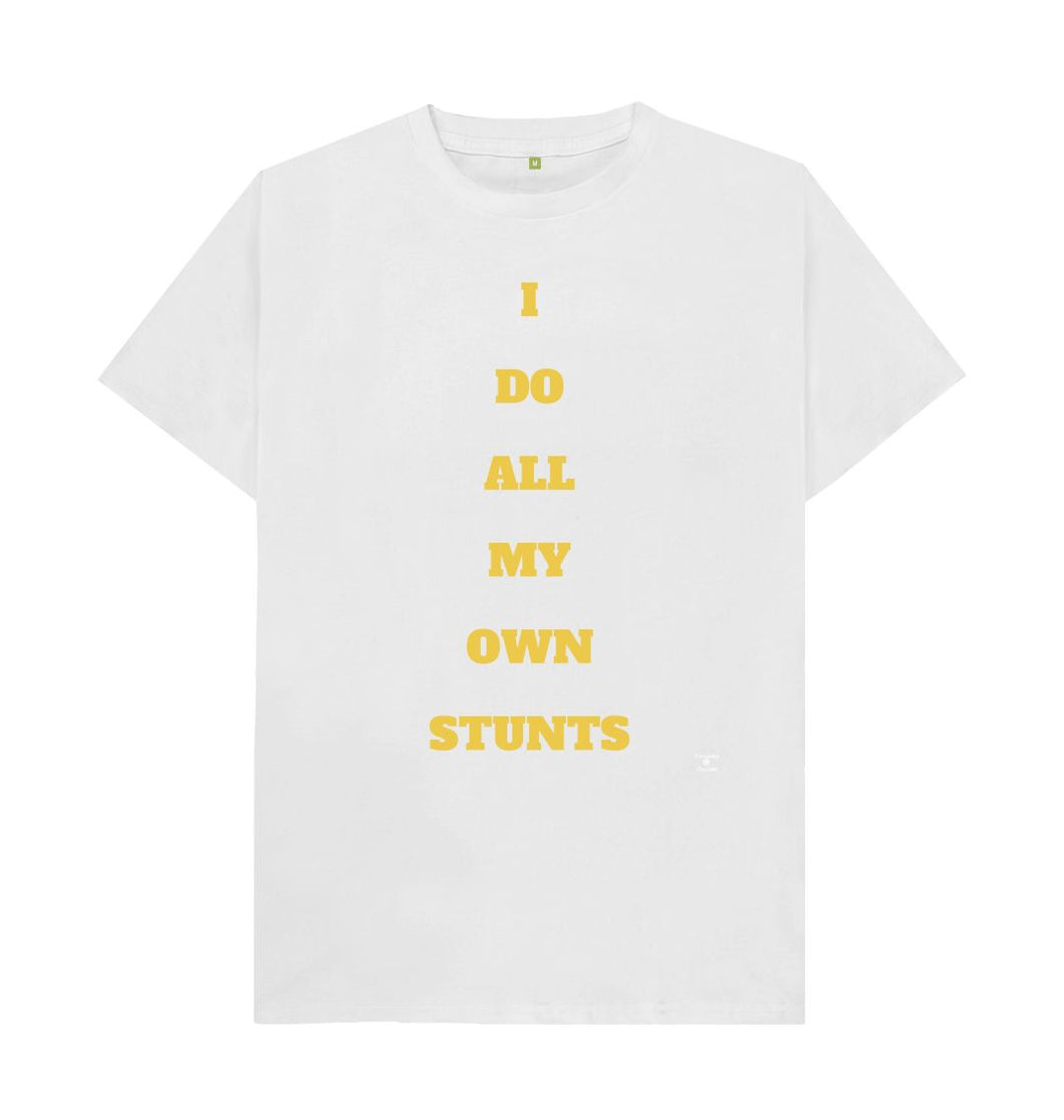 White I Do All My Own Stunts