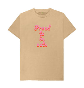 Sand Proud to be nuts (unisex) T-shirt