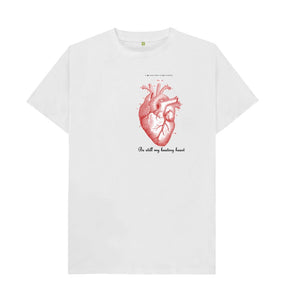 White Unisex Be still my beating heart T-shirt