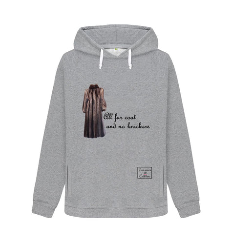 Light Heather Womenswear All fur coat and no knickers hoodie