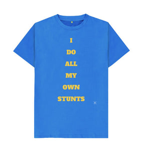 Bright Blue I Do All My Own Stunts