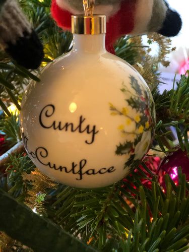 Cunty McCuntface Christmas Bauble