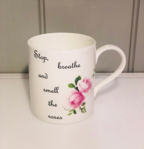 Stop, Breathe and Smell the Roses Mug