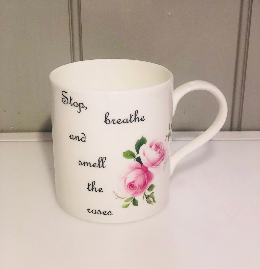 Stop, Breathe and Smell the Roses Mug