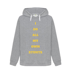 Light Heather I Do All My Own Stunts Female Hoodie