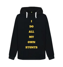 Black I Do All My Own Stunts Female Hoodie