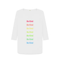 White Be Kind 3\/4 length sleeve t-shirt