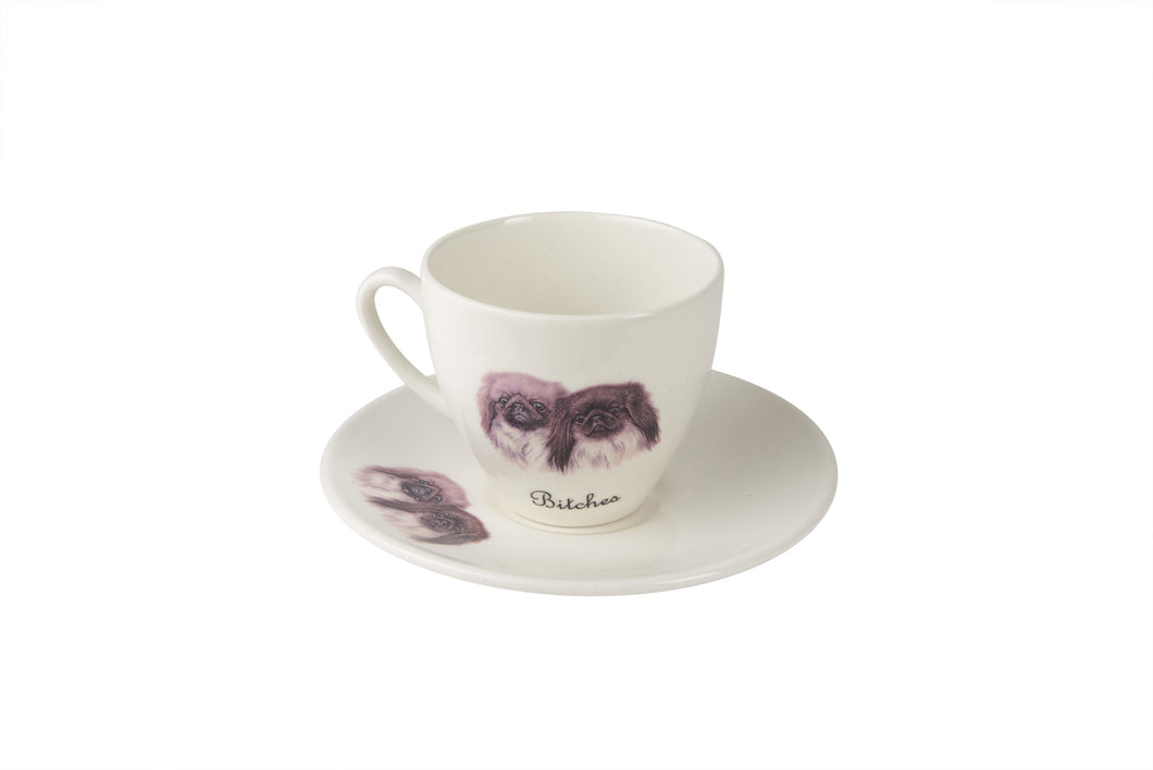 Bitches Tea Cup & Saucer - Pekingese