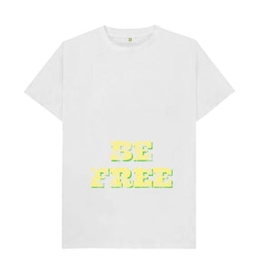 White Be Free T-shirt