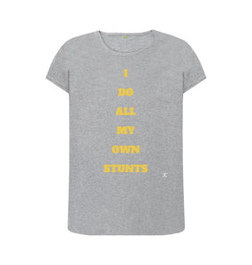 Athletic Grey I Do All My Own Stunts female size T-shirt