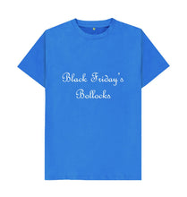 Bright Blue Black Friday's Bollocks